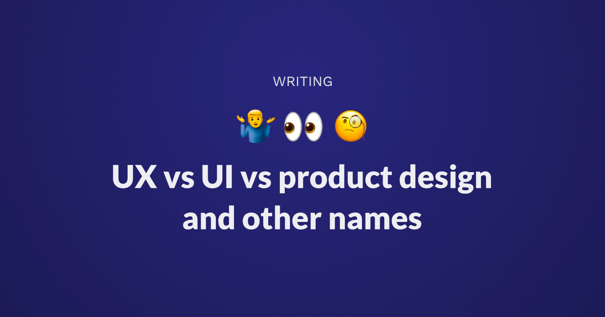 UX vs UI vs product design and other names - Doko Zero